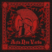 Acta Non Verba: Acta Non Verba